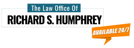 The Law Offices of Richard S. Humphrey | Available 24/7